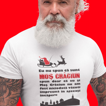 Tricouri Craciun - Tricou personalizat - Eu nu spun ca sunt Mos Craciun