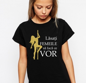 Tricouri Petrecerea Burlacitelor - Tricou Personalizat - Lasati femeile sa faca ce vor
