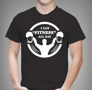Tricouri pentru iubitorii de bere / Vin - Tricou Personalizat - I Can Fitness All Day
