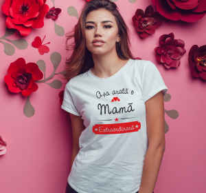 Tricou Personalizat - Mama Extraordinara [1]
