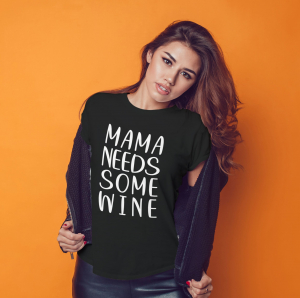 Tricou Personalizat - Mama Needs Some Wine [1]