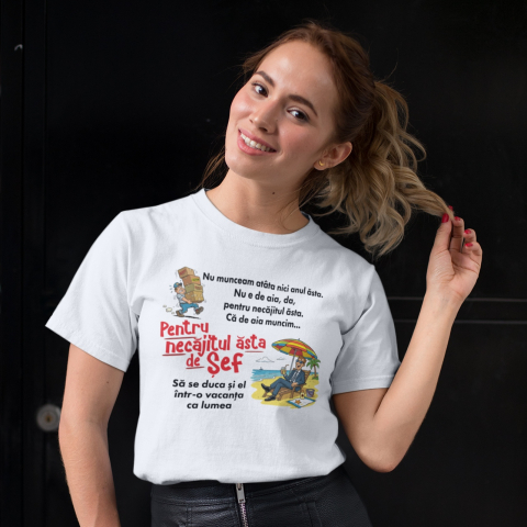 Tricou personalizat - Muncesc pentru necajitul asta de Sef [2]