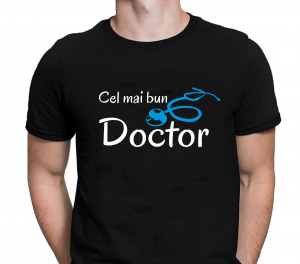 Tricouri profesii / ocupatii - Tricou Personalizat - Cel Mai Bun Doctor
