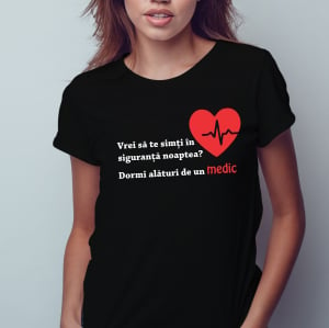 Tricou Personalizat pentru doctor - Vrei Sa Te Simti In Siguranta? Dormi Cu Un Medic [1]
