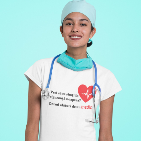 Tricouri profesii / ocupatii - Tricou Personalizat pentru doctor - Vrei Sa Te Simti In Siguranta? Dormi Cu Un Medic