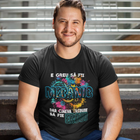 Tricou Personalizat pentru mecanici - E greu sa fii Mecanic dar cineva trebuie sa fie erou [1]