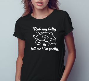 Tricou Personalizat Pisici - Rub My Belly And Tell Me I'm Pretty [0]