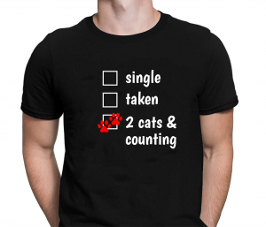Tricou Personalizat - Single / Taken / 2 Cats And Counting [1]