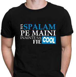 Tricouri #stamacasa - Tricou Personalizat #stamacasa - Ma Spalam Pe Maini Inainte Sa Fie Cool