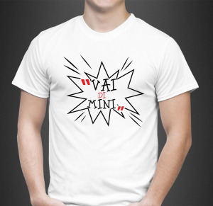 Tricouri Romanesti - Tricou Personalizat - Vai Di Mini