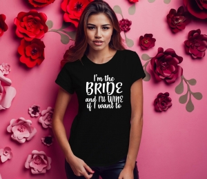Tricouri Petrecerea Burlacitelor - Tricou Petrecerea Burlacitelor - I'm The Bride And I'll wine