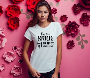 Tricou Petrecerea Burlacitelor - I'm The Bride And I'll wine [1]