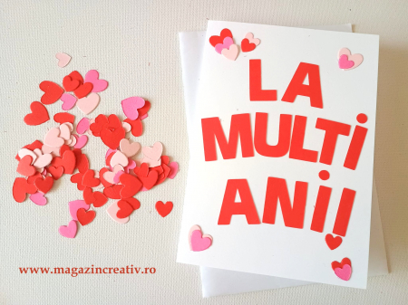 SET CREATIV 1 FELICITARE - Set confectionare 11 felicitari LA MULTI ANI