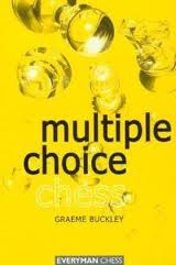 Carte : Multiple choice chess – Graeme Buckley Buckley reduceri cadouri de Mos Nicolae & Mos Crăciun 2021