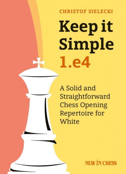 Carte : Keep it Simple 1.e4 - Christof Sielecki