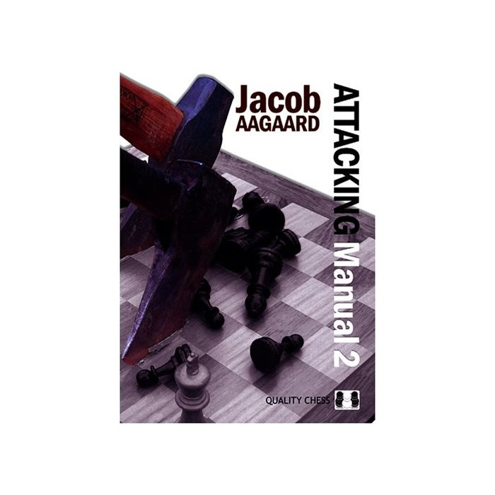 Carte : Attacking Manual 2 - Jacob Aagaard [1]