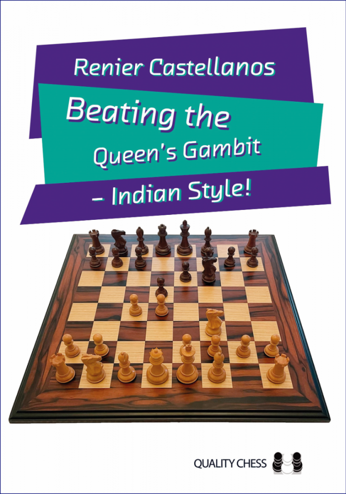 CARTE: Beating the Queen,  s Gambit ,   Indian Style! - Renier Castellanos