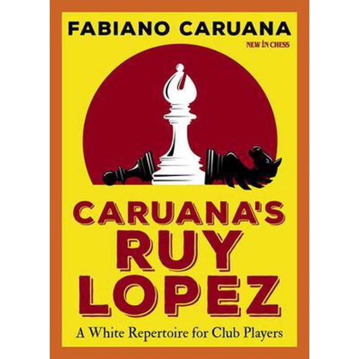 Carte : Caruana s Ruy Lopez – A White Repertoire for Club Players – Fabiano Caruana Carte reduceri cadouri de Mos Nicolae & Mos Crăciun 2021