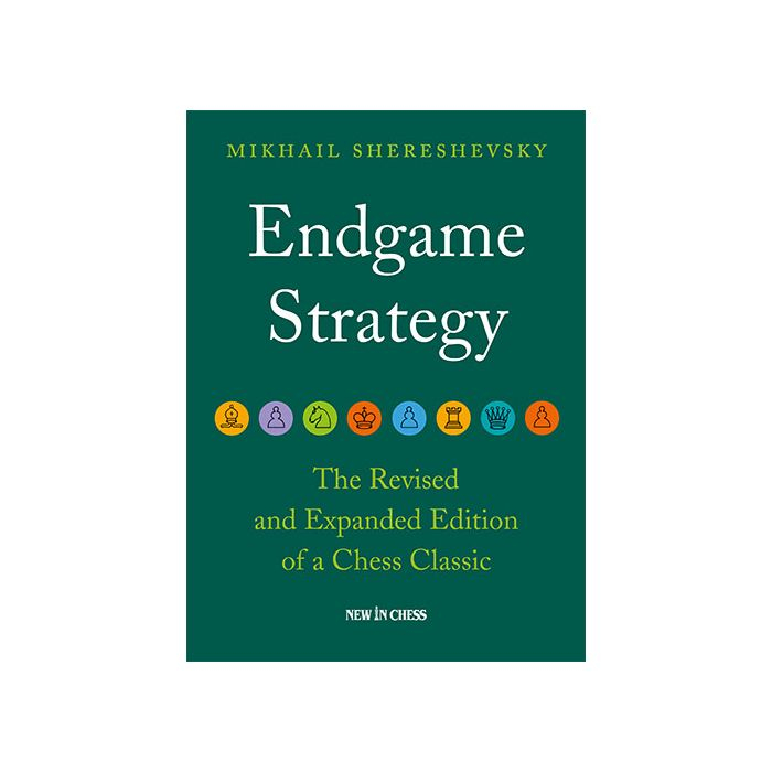 Carte : Endgame Strategy - The Revised and Expanded Edition of a Chess Classic - Mikhail Shereshevsky [1]