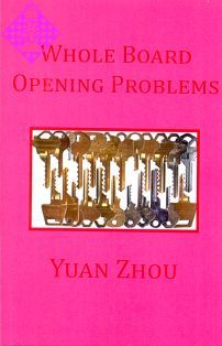 Carte Go : Whole Board Opening Problems - Yuan Zhou