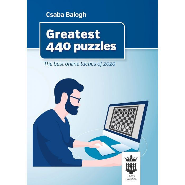 Carte : Greatest 440 puzzles - The best online tactics of 2020 - Csaba Balogh [1]