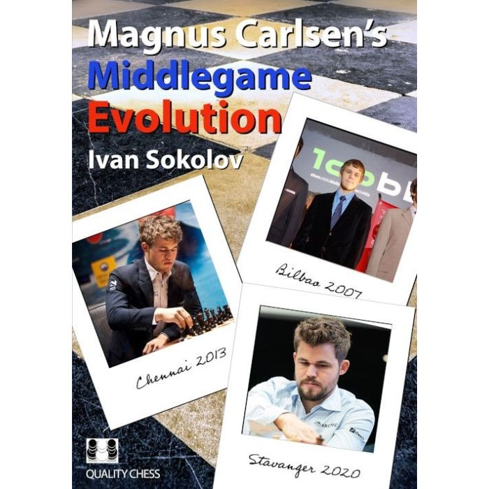 Carte : Magnus Carlsen  s Middlegame Evolution - Ivan Sokolov