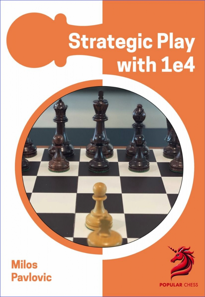 Carte : Opening Repertoire: Strategic Play with 1 e4, Milos Pavlovic