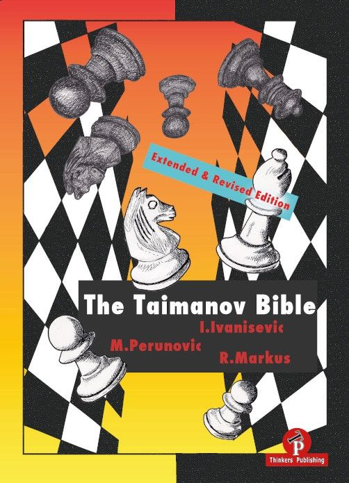 CARTE:  The Taimanov Bible - New Edition, by  Ivan IvanisevicMilos PerunovicMarkus Robert