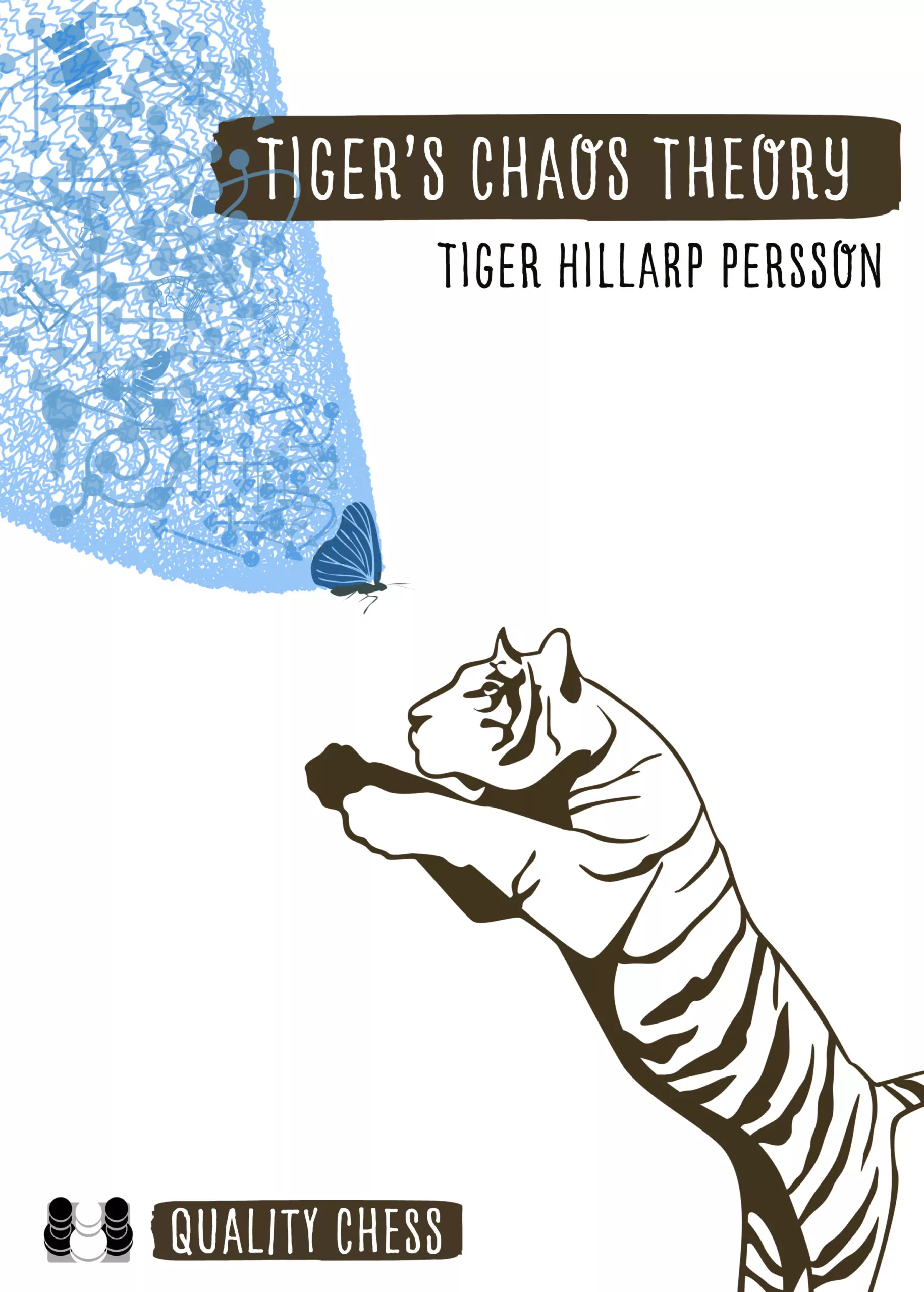 Carte ( cartonata ) : Tiger,  s Chaos Theory by Tiger Hillarp Persson