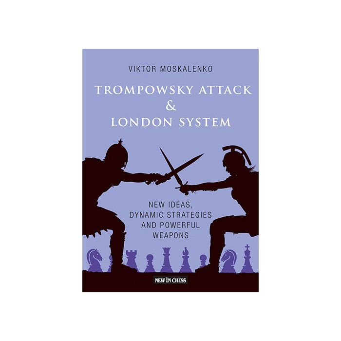 Carte: Trompowsky Attack  London System - Viktor Moskalenko