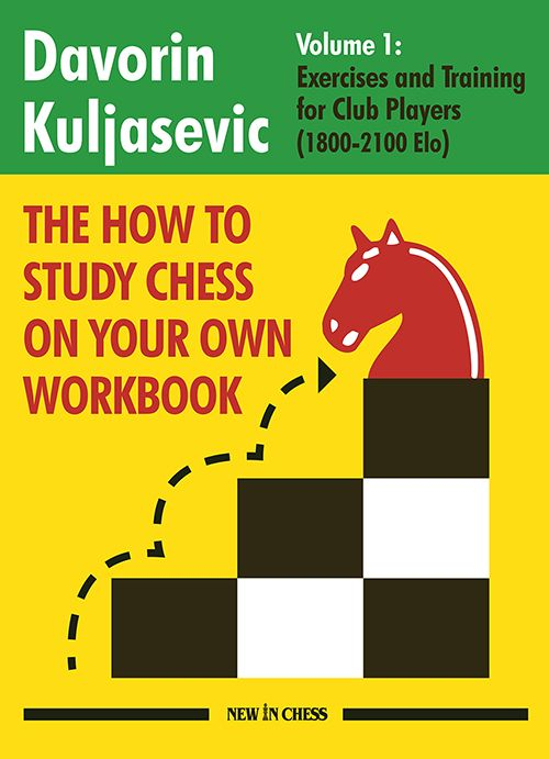 How to study chess on your own Workbook – Volume