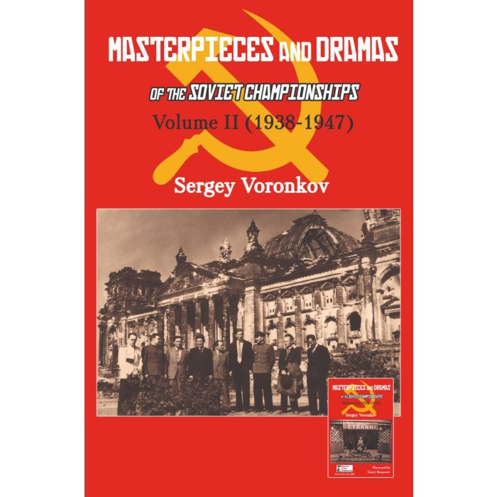 Masterpieces and Dramas of the Soviet Championships: Volume II (1938-1947) – Sergey Voronkov (1938-1947) reduceri cadouri de Mos Nicolae & Mos Crăciun 2021