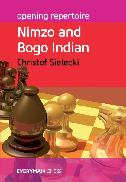 Carte : Opening Repertoire: Nimzo and Bogo Indian - Christof Sielecki
