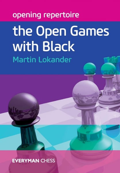 Carte : Opening Repertoire: The Open Games with Black - Martin Lokander