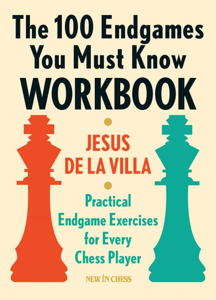 Carte : The 100 Endgames You Must Know Workbook – Jesus de la Villa 100 reduceri cadouri de Mos Nicolae & Mos Crăciun 2021