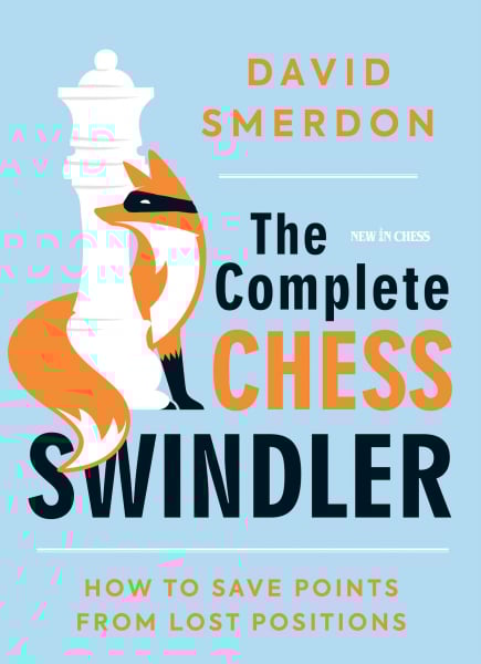 Carte : The Complete Chess Swindler: How to Save Points from Lost Positions - David Smerdon [2]