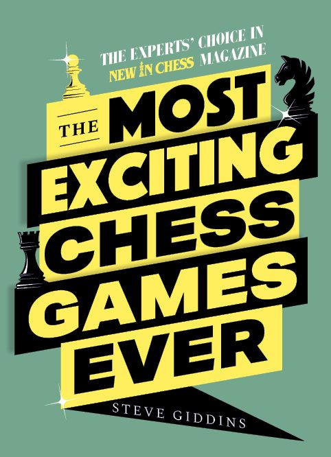 The Most Exciting Chess Games Ever – Steve