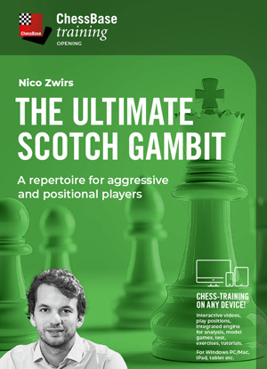 The Ultimate Scotch Gambit - A Repertoire for Aggressive and Positional Players - Nico Zwirs