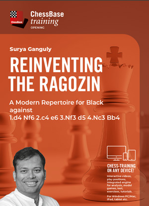 TRAINING VIDEO - CHESSBASE - Reinventing the Ragozin by  Surya Ganguly