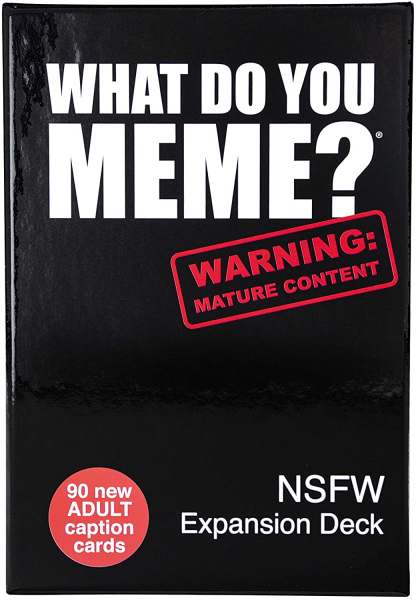 What do you meme? - expansion pach 3 nfsw