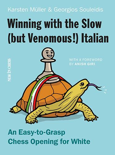 Carte : Winning with the Slow (but Venomous!) Italian- Karsten M ller, Georgios Souleidis