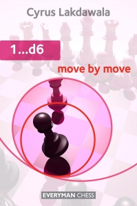 Deschideri - Carte : 1...d6: Move by Move, Cyrus Lakdawala