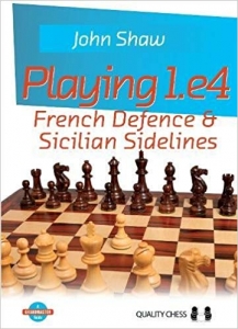 Deschideri - Carte : Playing 1.e4 - French Defence & Sicilian Sidelines - John Shaw