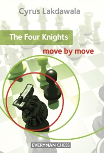 Deschideri - Carte : The Four Knights: Move by Move - Cyrus Lakdawala
