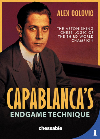 Finaluri - Carte ( Cartonata ) : Capablanca's Endgame Technique - Alex Colovic