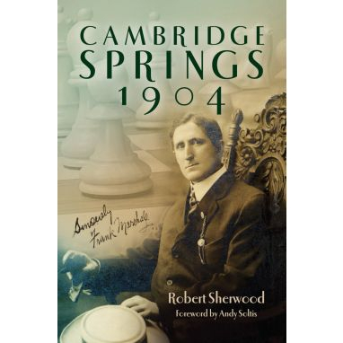 colectie de partide - Carte ( cartonata ) : Cambridge Springs 1904 - Robert Sherwood