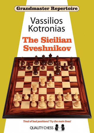 Deschideri - Carte ( cartonata ) : GM Repertoire 18 : The Sicilian Sveshnikov - Vassilios Kotronias