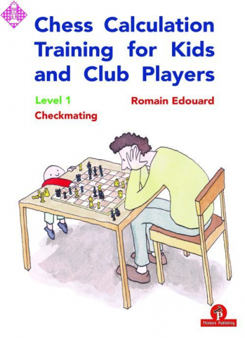 Deschideri - CARTE:  Chess Calculation Training for Kids and, by  Romain Edouard