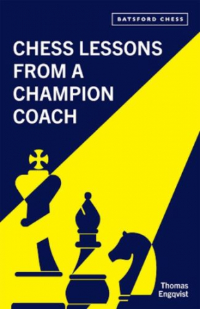 Instruire Generala - Carte : Chess Lessons from a Champion Coach - Thomas Engqvist