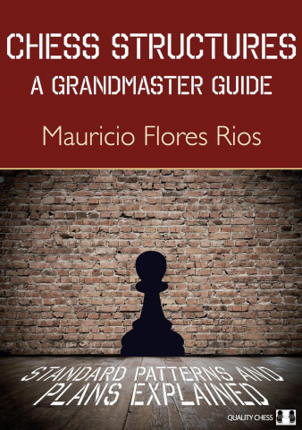 Finaluri - Carte ( cartonata ): Chess Structures – A Grandmaster Guide by Mauricio Flores Rios